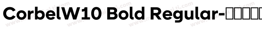 CorbelW10 Bold Regular字体转换